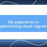 My experience in implementing cloud migration