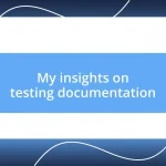 My insights on testing documentation