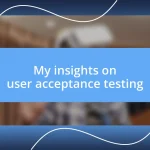 My insights on user acceptance testing